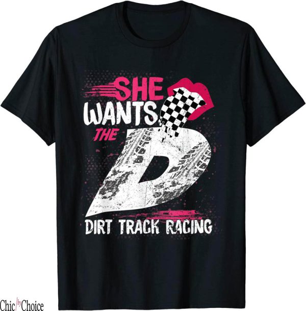 She Loves The D T-Shirt Dirt Track Racing Girl Auto Racing