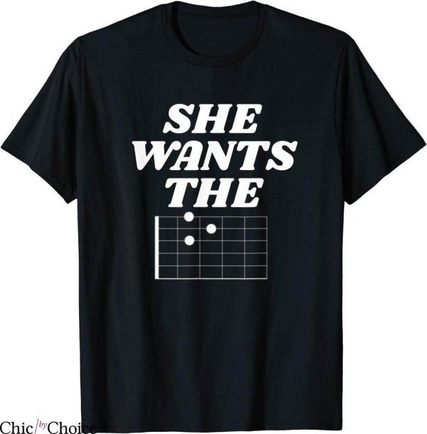 She Wants The D T-Shirt Funny Guitar Aldult Meme Trendy Tee