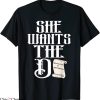 She Wants The D T-Shirt The Declaration Of Independence Pun