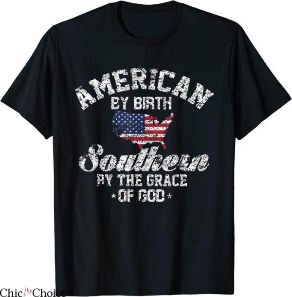 Southern Pride T-Shirt American By Birth Southern By Grace