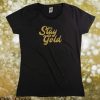 Stay Gold T Shirt