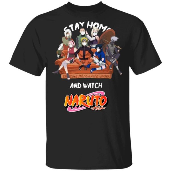 Stay Home And Watch Naruto T-shirt Anime Tee  All Day Tee