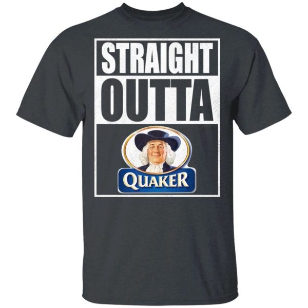 Straight Outta Quaker Tee Shirt Snack Lovers T-shirt  All Day Tee