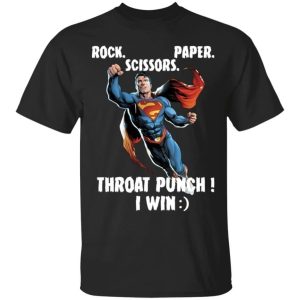 Superman Rock Paper Scissors Throat Punch I Win T Shirt Funny Tee Gift All Day Tee 4