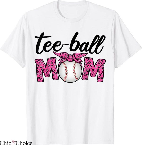 TBall Mom T-Shirt Leopard Funny Teeball Mother’s Day Trendy