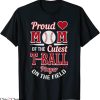 TBall Mom T-Shirt Proud Mom Of The Cutest Tee Ball Player