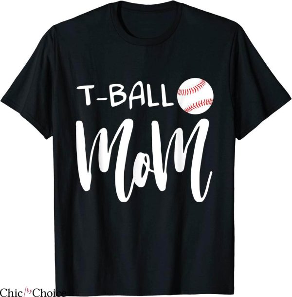 TBall Mom T-Shirt Tee Ball Christmas Mother’s Day Funny