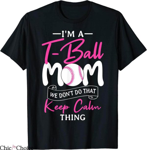 TBall Mom T-Shirt Teeball Player Team Sport Mother’s Day