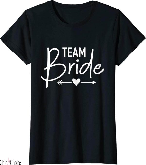 Team Bride T-Shirt Bachelorette Party