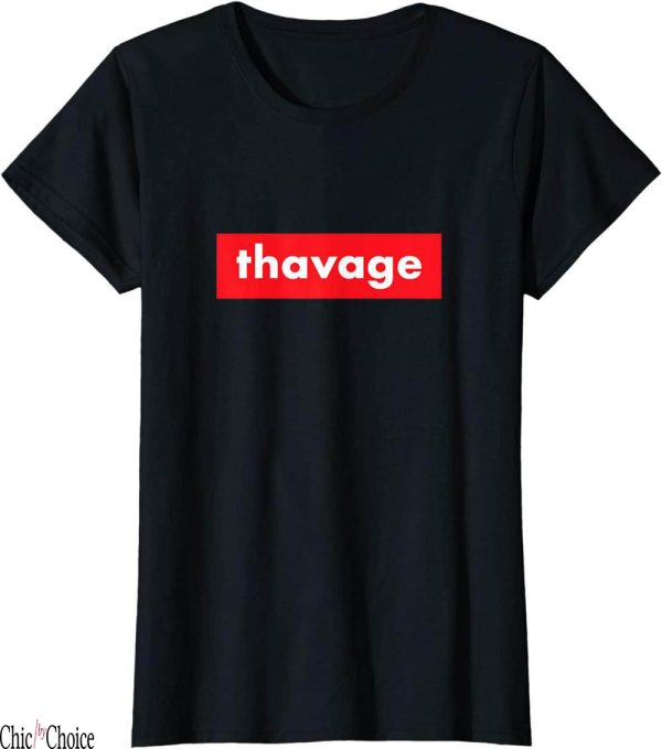 Thavage T-Shirt