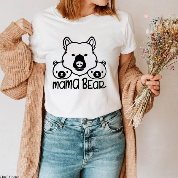 The Bear White T-Shirt Mama Bear Mom Mother’s Day Tee
