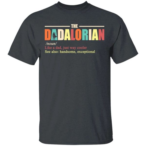 The Dadalorian Definition Mandalorian Dad T-shirt  All Day Tee