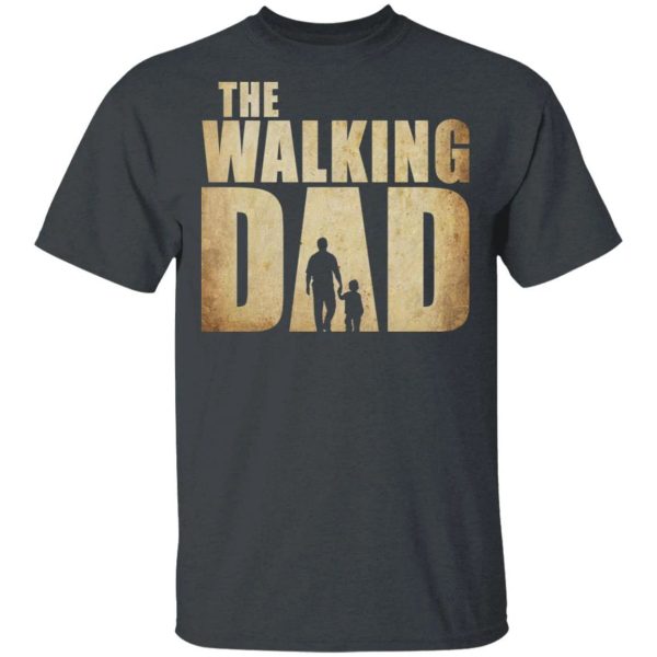 The Walking Dad T-shirt The Walking Dead Tee  All Day Tee