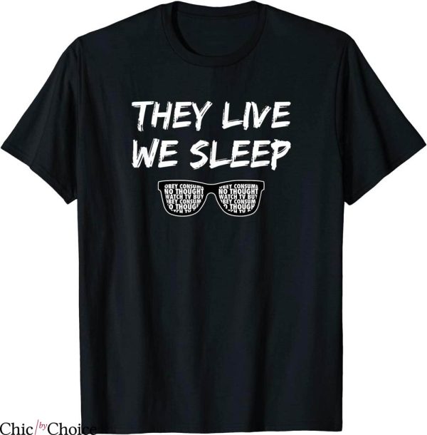 They Live T-Shirt We Sleep Sci-fi Action Horror Film