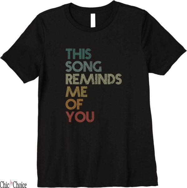 This Song Reminds Me Of You T-Shirt Vintage Nostalgie Roman