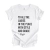 To All The Ladies In The Place With Style And Grace T Shirt Biggie