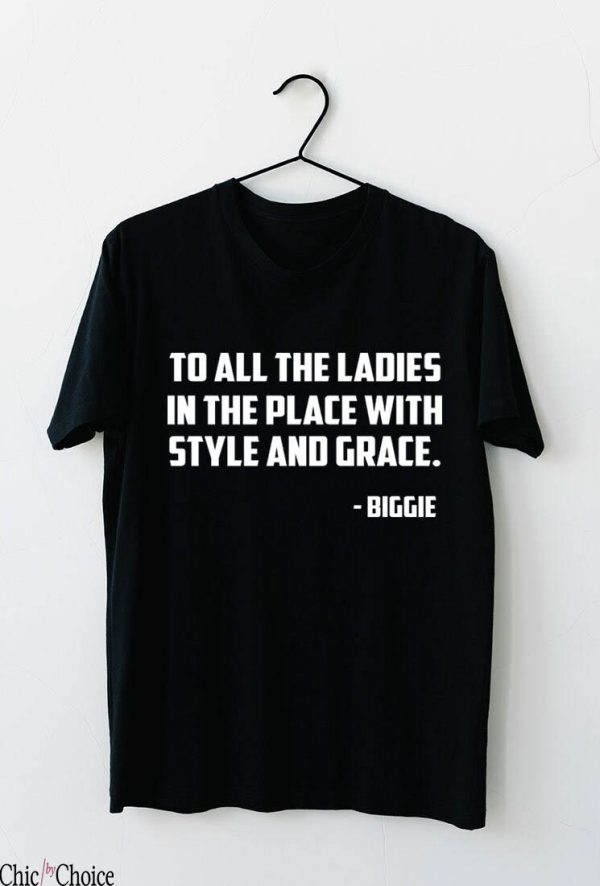 To All The Ladies In The Place With Style And Grace T Shirt Funny