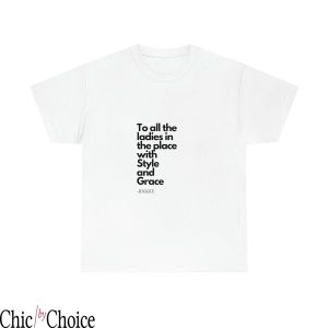 To All The Ladies In The Place With Style And Grace T Shirt Positive Big Gift