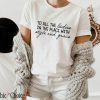 To All The Ladies In The Place With Style And Grace T Shirt Positive Quote