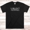 Violent Femmes T-Shirt Rock Punk Band Music Vintage Tee