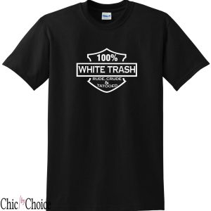 White Trash T Shirt Gift For Everyone Cotton T Shirt