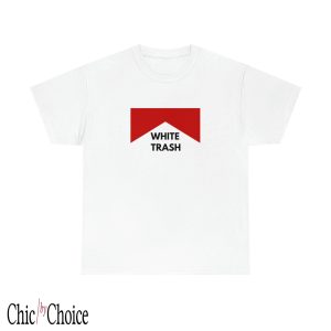 White Trash T Shirt Marlboro White Trash Unisex Shirt