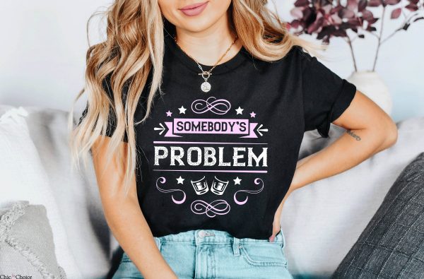 Womens Country T-Shirt Somebodys Problem Country Music Lover