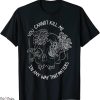 You Cannot Kill Me In A Way That Matters T-Shirt Quote Skull