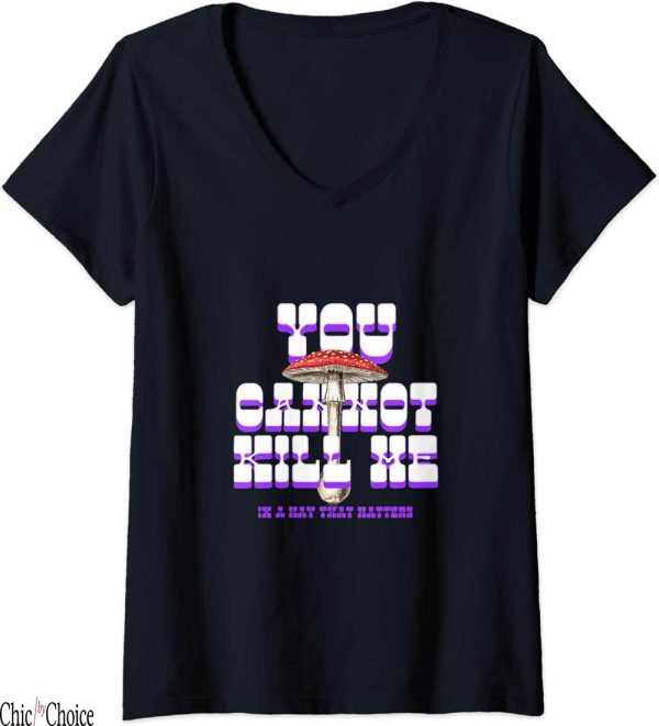 You Cannot Kill Me In A Way That Matters T-Shirt Text