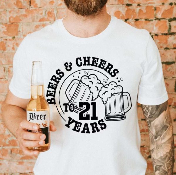 21st Birthday Beers Cheers T-Shirt, 21st Birthday Gift Ideas – Best gifts your whole family
