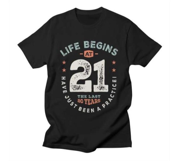 21st Birthday Funny 21 Years Old T-Shirt, 21st Birthday Gift Ideas – Best gifts your whole family