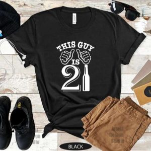 21st Birthday This Guy Is 21 Gift T-Shirt, 21st Birthday Gift Ideas – Best gifts your whole family
