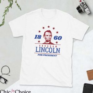 Abraham Lincoln T Shirt Abraham Abe Lincoln Shirt 1860
