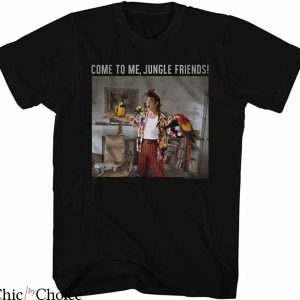 Ace Ventura T-Shirt Pet Detective Come to Me Jungle Friends