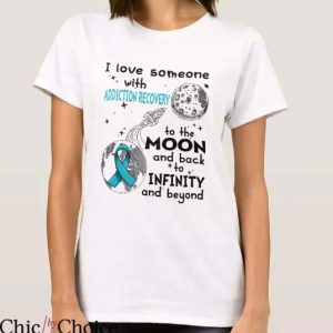 Addiction Recovery T Shirt I love Someone With Recovery