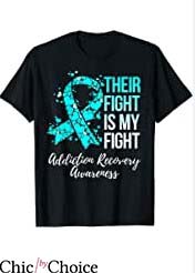 Addiction Recovery T Shirt Their Fight Is My Fight