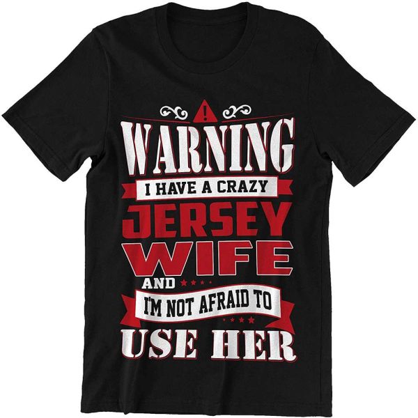 Afraid to Use Her Jersey Wife Birthday Gift for Wife T-Shirt – Best gifts your whole family