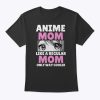 Anime Mom Like A Regular Mom Only Way Cooler Kawaii T-Shirt