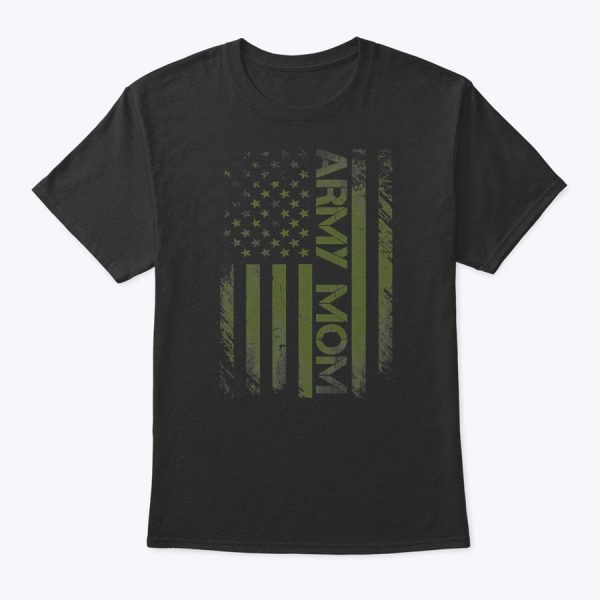 Army Mom American Flag Pride Military Mother’s Day T-Shirt