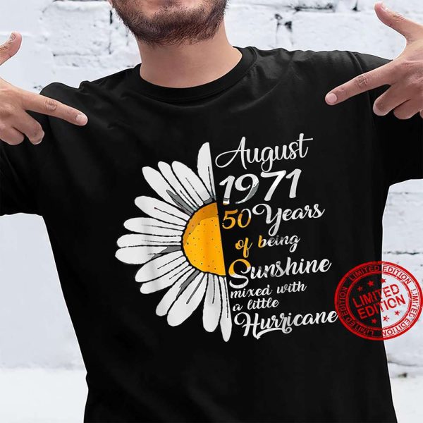 August Girl 1971 50 Years Old 50th Birthday Gift Ideas T-Shirt – Best gifts your whole family