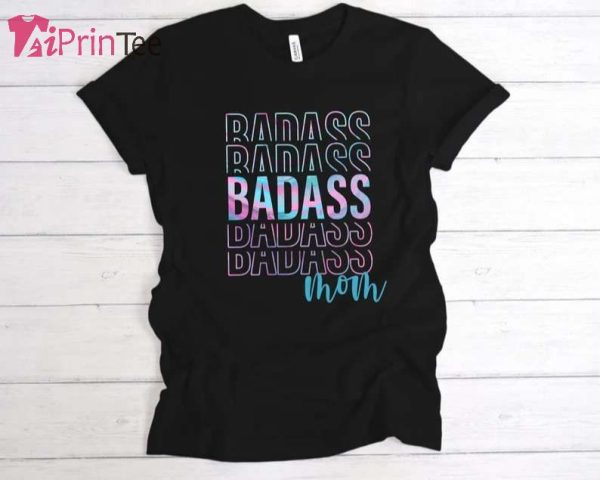 Badass Mama Funny Mom T-Shirt – Best gifts your whole family