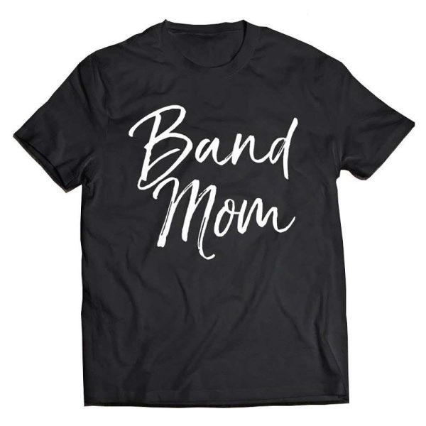 Band Mom Birthday Gifts for Mom T-Shirt – Best gifts your whole family