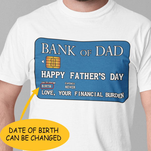 Bank Of Dad Happy Father’s Day Personalized Shirt