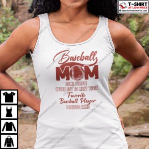 Baseball Mom Some People Never Get To Meet Their Favorite Baseball Player Shirt 3 Baseball Mom Some People Never Get To Meet Their Favorite Baseball Player Shirt 4