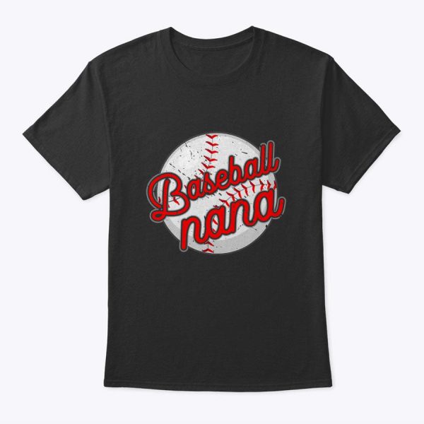 Baseball Nana Baseball Player Grandmother Mother’s Day T-Shirt