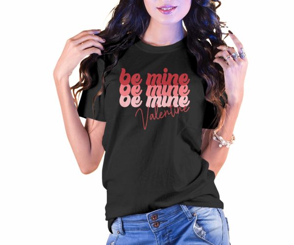 Be Mine Valentines Style T-Shirt