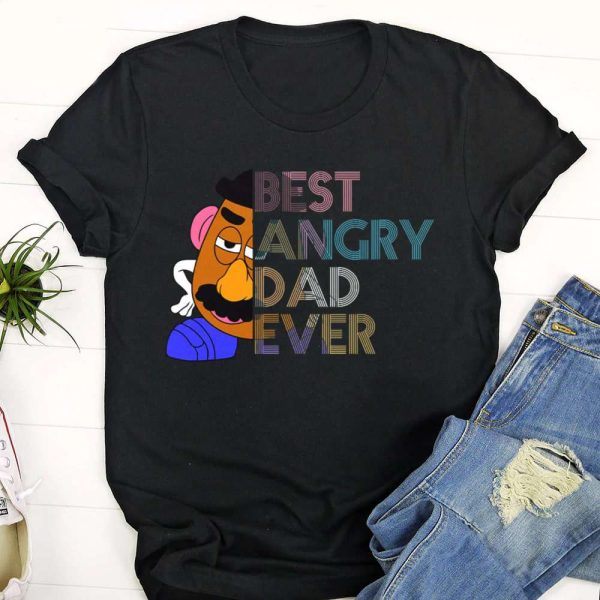 Best Angry Dad Ever Birthday Gifts For Dad T-Shirt – Best gifts your whole family