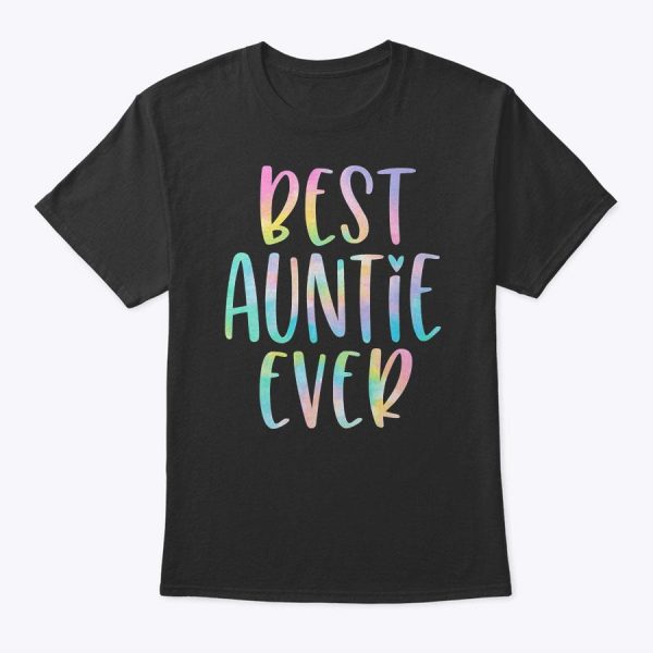 Best Auntie Ever Gifts Aunt Mother’s Day Tie Dye T-Shirt