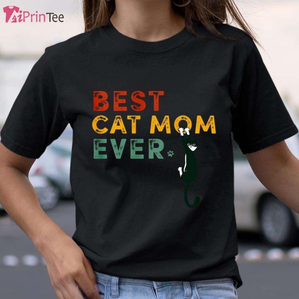 Best Cat Mom Ever Mother’s Day T-Shirt – Best gifts your whole family