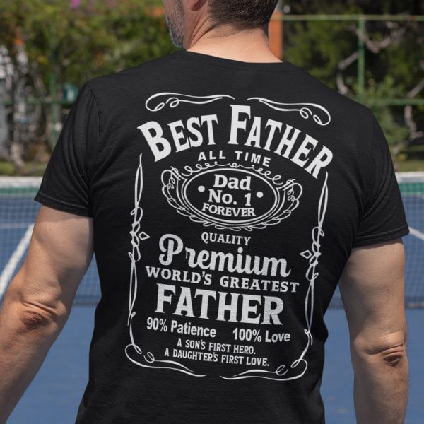 Best Father A Son’s First Hero A Daughter’s First Love Shirt